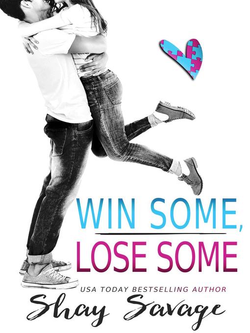 Title details for Win Some, Lose Some by Shay Savage - Available